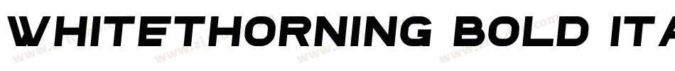 Whitethorning Bold Italic字体转换
